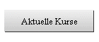 Aktuelle Kurse