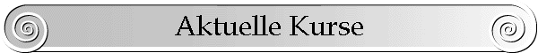Aktuelle Kurse